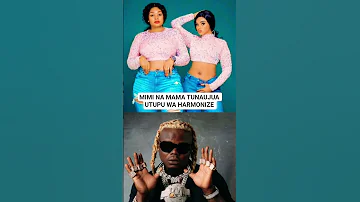 PAULA MIMI NA MAMA TUNA UJUA UTUPU WA HARMONIZE 