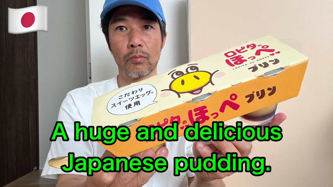 I ate A huge and super delicious Japan pudding and it's super