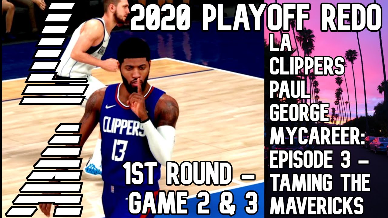 Taming the Mavericks - Paul George MyCareer - 2020 NBA PLAYOFFS REDO - Episode 3