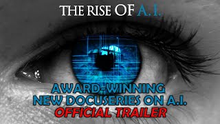 The Rise of A.I. (Official Trailer) New Docuseries on Amazon Prime by Tech Talk Media