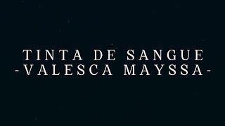 Tinta de Sangue - Valesca Mayssa (Letra) 