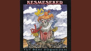 Video thumbnail of "Kesmeşeker - Ya Aşkım Ol Ya Dostum Ol"