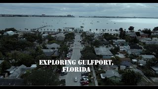 GULFPORT FLORIDA. Exploring a unique small town in Florida