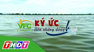 Trailer Ký ức bên những dòng kênh | THDT