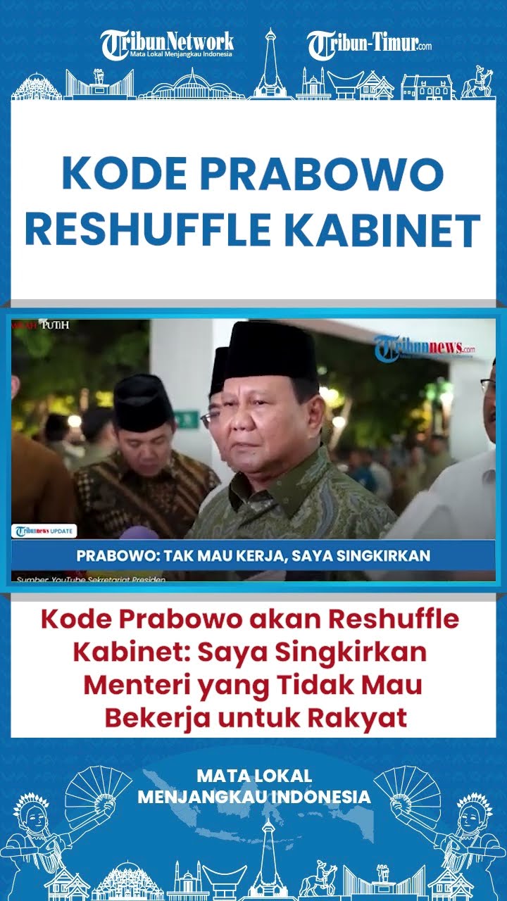 SHORT Konsistensi Prabowo Soal Reshuffle Kabinet: Menteri yang Tak Mau Kerja Saya Singkirkan!