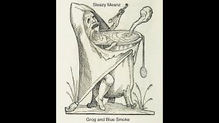 Sleazy Meanz - Grog and Blue Smoke (FULL ALBUM)