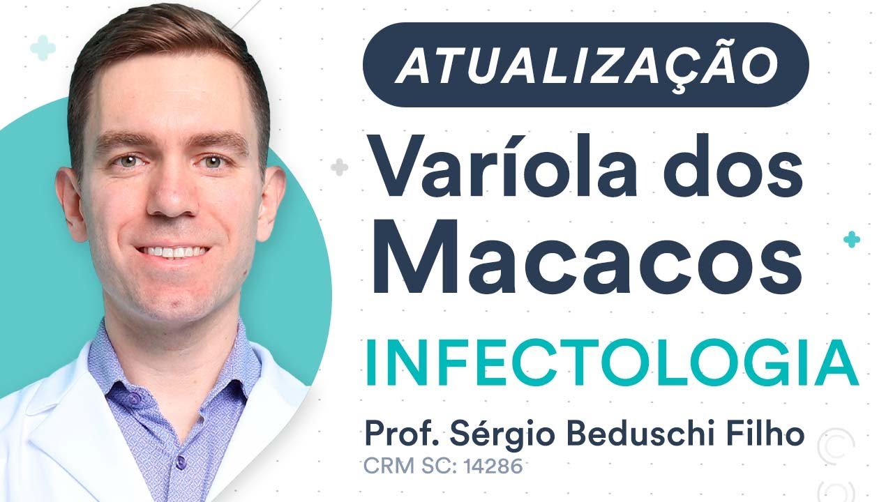 ATUALIZAÇÃO: Varíola dos Macacos | Infectologia