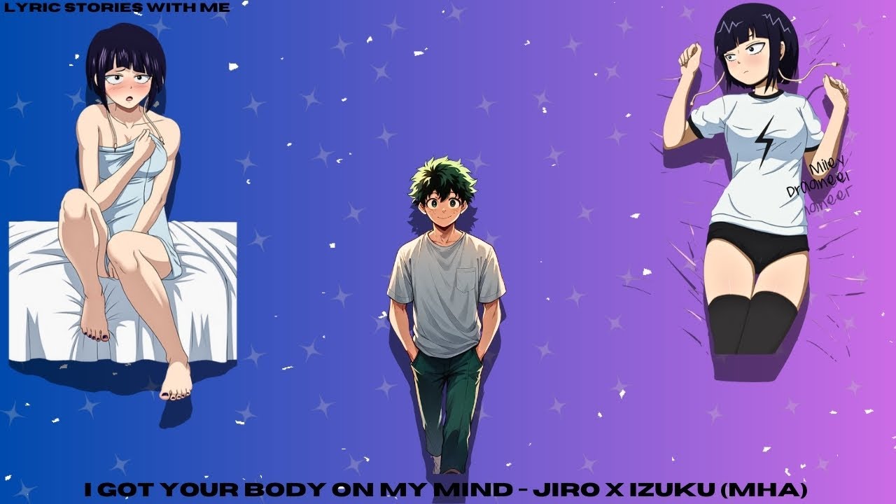 I got your body on my mind - Jiro X izuku (MHA)