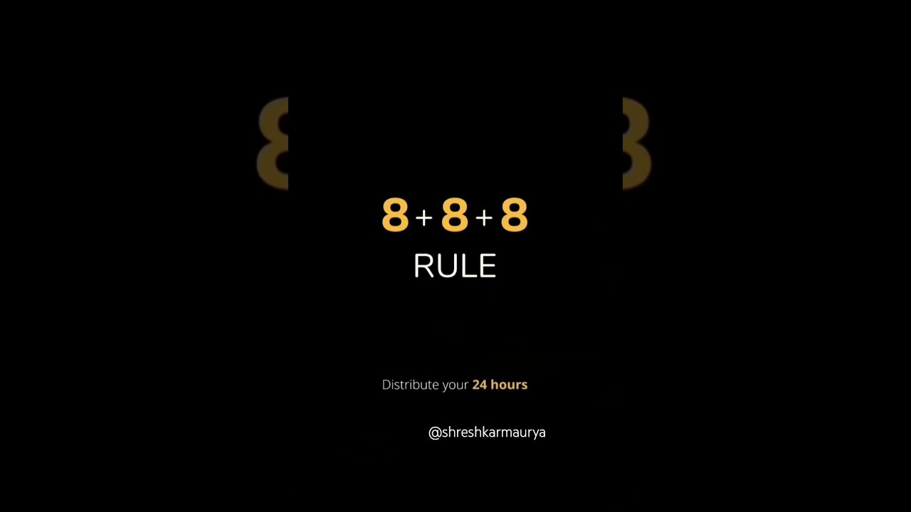 distribute your 24 hours | 8+8+8 rule | 
