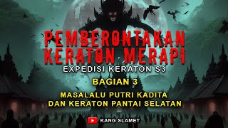 GILA ❗ PERTEMPURAN MENCARI AKAR DARI PERMASALAHAN KERATON GHAIB MERAPI (BAGIAN 3)