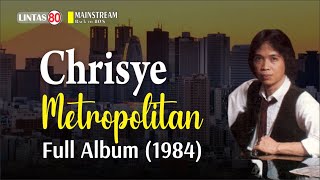 Chrisye ~ Metropolitan (Full Album 1984)