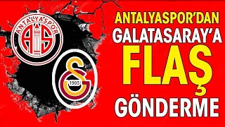 Antalyaspor'dan Galatasaray'a flaş gönderme