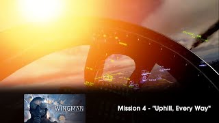 Project Wingman (HTC Vive): Mission 4 - Uphill, Every Way