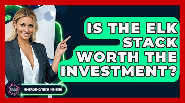 Is The ELK Stack Worth The Investment? - Emerging Tech Insider