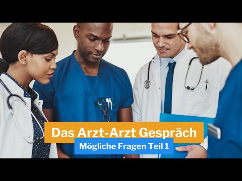 Arzt-Arzt Gespräch: mögliche Fragen Teil 1