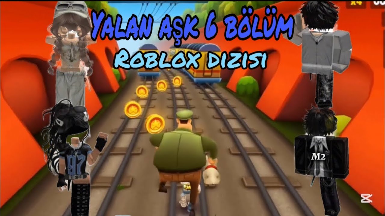 Yalan aşk 6 bölüm Roblox dizisi