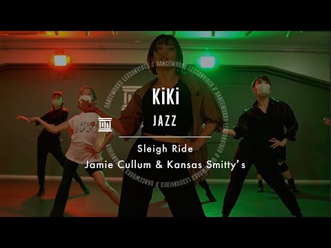 KiKi - JAZZ " Sleigh Ride / Jamie Cullum & Kansas Smitty's "【DANCEWORKS】