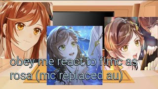 obey me react to f!mc as rosa (mc replaced au)