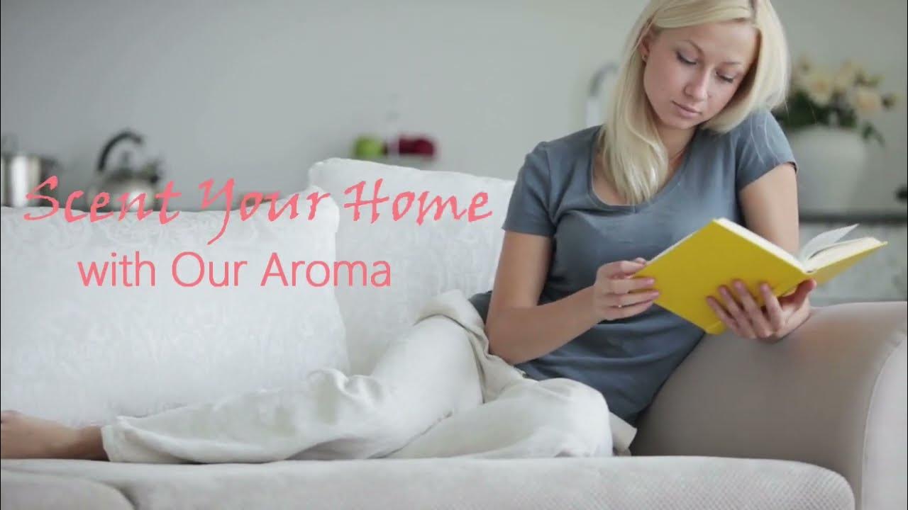 Our Aroma Whole Home Scenting and Diffusing YouTube