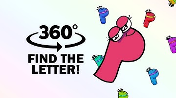 Alphabet Lore P - FINDING CHALLENGE #19 | 360 Degree Video