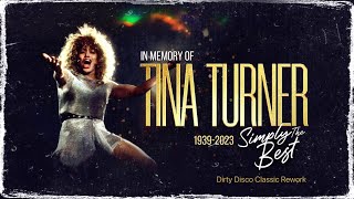 Tina Turner - The Best (Dirty Disco Classic Rework)