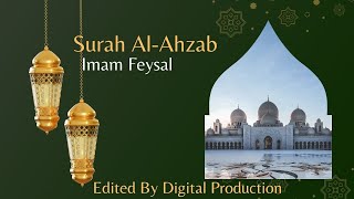 Surah Al Ahzab | সূরা আহযাব | Imam Feysal | Audio Quran Recitation | Translation & Transliteration