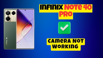 Camera Not Working infinix Note 40 Pro || How to solve camera issues || Camera settings  (2024)