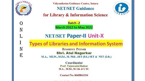UNIT-10 Types of Libraries and Information System UGC NET MH-SET LIBRARY AND INFORMATION SCIENCE