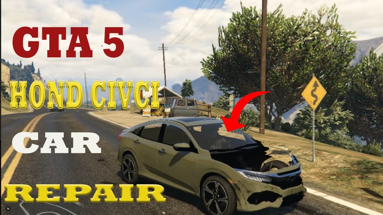 How To Repair GTA 5 Hond Civc Car Real Life Mode YouTube 
