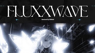Clovis Reyes - Fluxxwave (SXMAX REMIX) Part 3