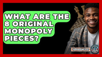 What Are The 8 Original Monopoly Pieces? - The Board Game Xpert