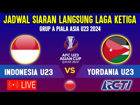 🔴LIVE RCTI ! JADWAL LAGA KE 3 TIMNAS INDONESIA U23 VS YORDANIA U23 - GRUP A PIALA ASIA U23 2024