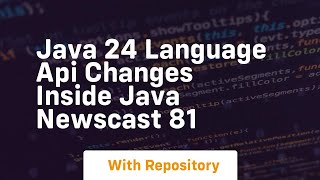 Famous java 24 language api changes inside java newscast 81 Wealth