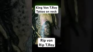 T.Roy’s tattoo on Von’s neck.Rip Von and T.roy🕊️🕊️🖤#kingvon #otf #rap #rapper