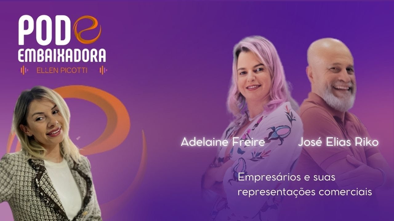 Pod Embaixadora | Empresários E Suas Representações Comerciais