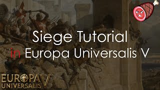 Siege Tutorial in Europa Universalis V