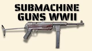 Top 10 Most Iconic Submachine Guns of World War II