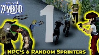 NPC's and Random Sprinters | 100+ mods | New Run! Project Zomboid episode one (1)