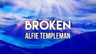 Alfie Templeman - Broken (Lyrics) | i say all the wrong things. get up in the evening