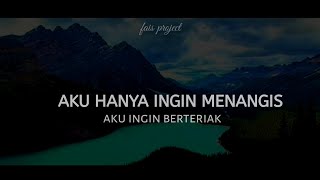 Aku Hanya Ingin Menangis || Musikalisasi Puisi sedih • Fais Project