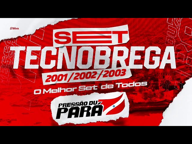 (SET TECNO BREGA) 2001/2002/2003 O melhor set de todos Edição Canal PRESSÃO DU PARÁ 🔥 class=