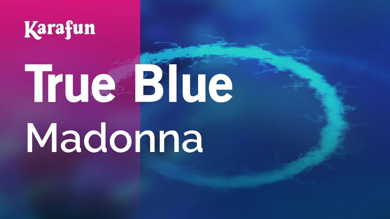 True Blue - Madonna | Karaoke Version | KaraFun