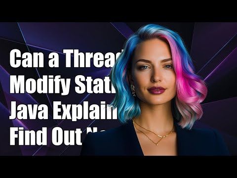 Can a Separate Thread Modify a Static Variable in Java? Explained!