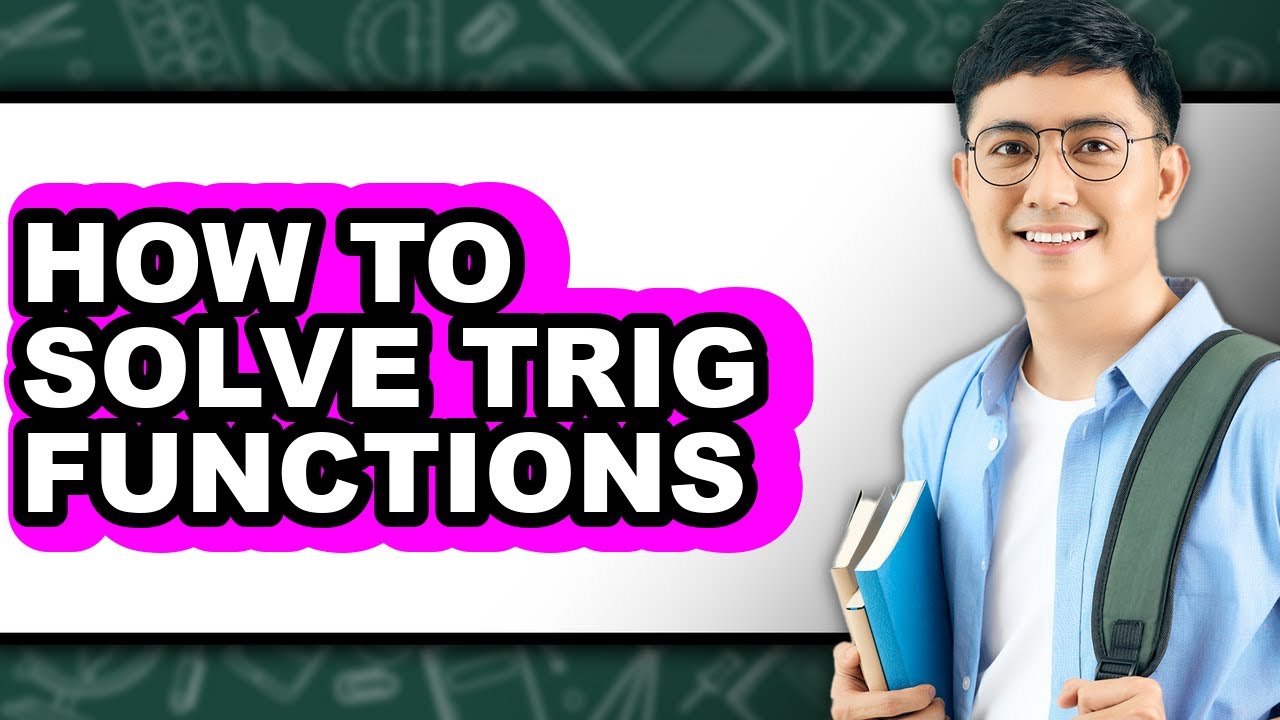 How to Solve Trig Functions - Full Guide - YouTube