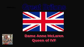 Great Britons   Dame Anne McLaren    At the Vanguard of IVF