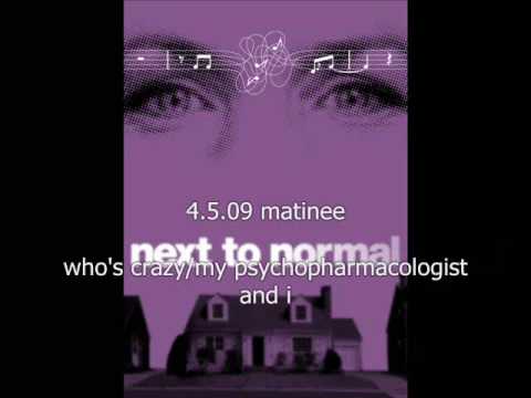 NEXT TO NORMAL - Who's Crazy/My Psychopharmacologist and I - 4.5.09 mat