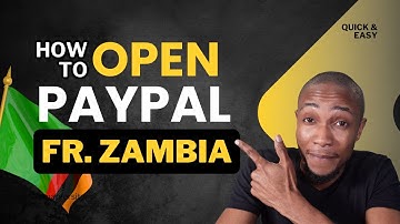 How to Open a PayPal Account from Zambia