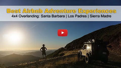 Best Los Angeles Airbnb Experiences - 4x4 Overland...