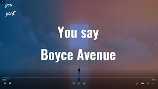 Boyce Avenue - You Say (Lyric/Lyrics Video) 【祢说】 中文歌词翻译