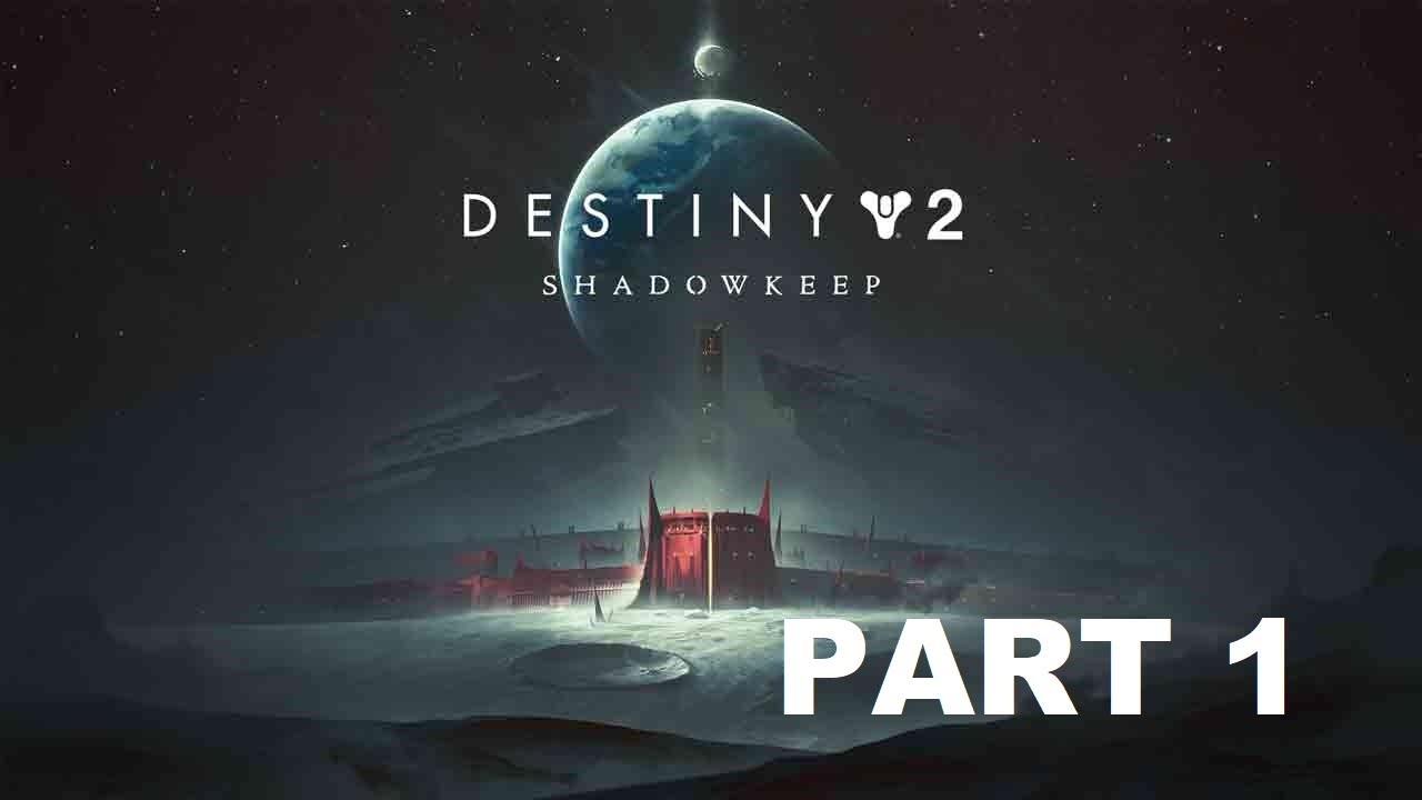 Destiny 2 Gameplay Part 1 YouTube